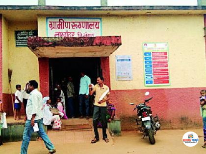 प्रसूतीनंतर आई व बाळाचा मृत्यू; ग्रामीण रुग्णालयातील सुविधांचा अभाव आणि डॉक्टरांच्या हलगर्जीपणाचा आरोप